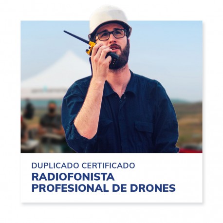 Duplicado del certificado de Radiofonista Profesional de drones